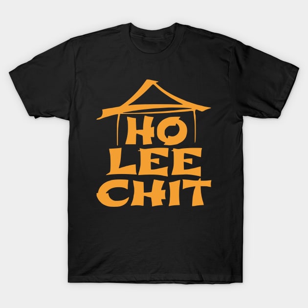 Yellow Ho Lee Chit - Funny parody T-Shirt by ArteNexus